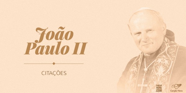 Frases Marcantes De João Paulo Ii