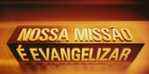 http://img.cancaonova.com/cnimages/canais/uploads/sites/7/2013/12/nossa-missao-e-evangelizar-300x150.jpg
