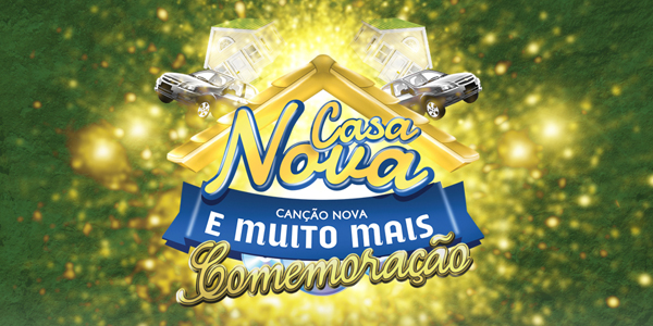 Participe do último mês da promoção 'Casa Nova Canção Nova'