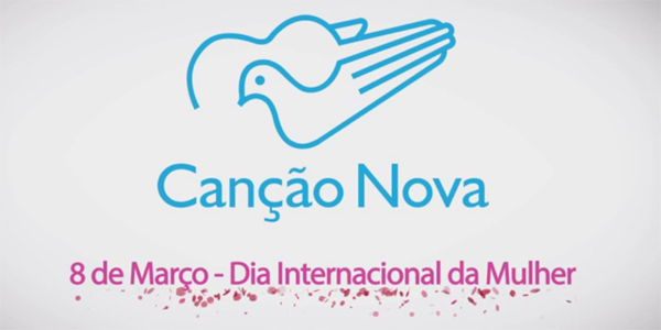 TV Canção Nova celebra o Dia Internacional da Mulher