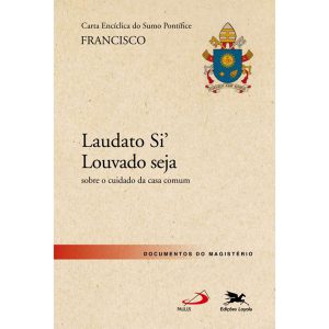 Adquira a Carta Encíclica 'Laudato Si' em loja.cancaonova.com