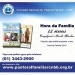 Comissão Nacional da Pastoral Familiar lança Hora da Família 2011