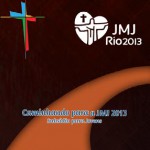 CNBB apresenta subsídios para Semana Missionária da JMJ Rio2013