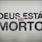 Deus não está morto: filme aborda liberdade religiosa no cinema