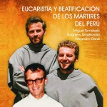 Beatificação de missionários mortos no Peru será neste sábado