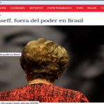 Imprensa internacional comenta impeachment de Dilma Rousseff