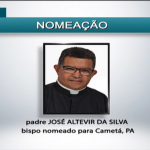 Padre José Altevir é o novo bispo de Cametá, no Pará