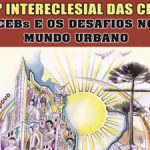 14º Intereclesial das CEBs discutirá desafios no mundo urbano