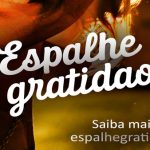 #EspalheGratidao: campanha propõe valorização da vida a partir da gratidão