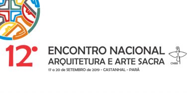 CNBB promove 12º Encontro Nacional de Arquitetura e Arte Sacra