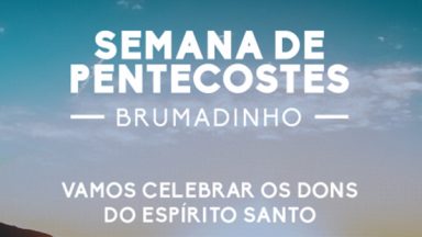 Semana de Pentecostes recordará vítimas de tragédia em Brumadinho