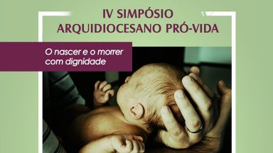 Arquidiocese de Belo Horizonte realiza IV Simpósio Pró-vida