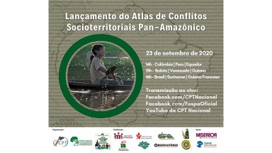 Países da Pan-Amazônia lançam Atlas de Conflitos Socioterritoriais