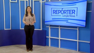Não perca, neste domingo, o Repórter Canção Nova
