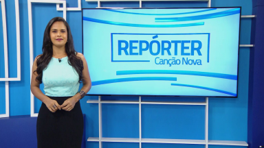 Veja como será o Repórter Canção Nova deste domingo