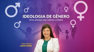 TV Canção Nova exibe série sobre Ideologia de Gênero