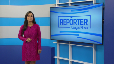 Veja os destaques do Repórter Canção Nova do próximo domingo