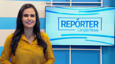 Veja os destaques do Repórter Canção Nova do próximo domingo