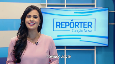 Veja os destaques do Repórter Canção Nova do próximo domingo