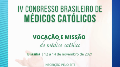 Brasília vai sediar o IV Congresso Brasileiro de Médicos Católicos