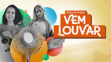  Comunidade Canção Nova promove retiro ‘Vem Louvar’