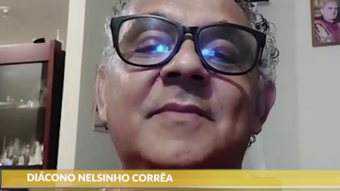 Diácono Nelsinho Correa traz uma mensagem para o dia das viúvas