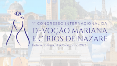 Belém promove 1º Congresso Internacional da Devoção Mariana