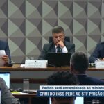 CPMI do INSS aprova pedido de prisão preventiva por fraude