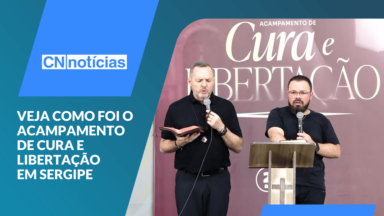 Veja como foi o Acampamento de Cura e Libertação em Sergipe