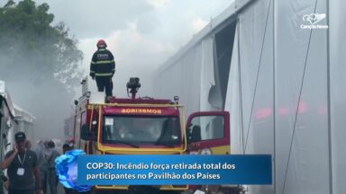Incêndio atinge parte do Pavilhão dos Países na COP30