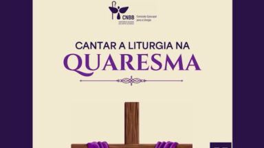 CNBB orienta comunidades sobre canto litúrgico durante a Quaresma
