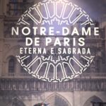 Visitantes conhecem a Catedral de Notre-Dame em exposição virtual