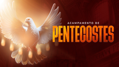 Acampamento de Pentecostes na Canção Nova começa nesta quinta, 21