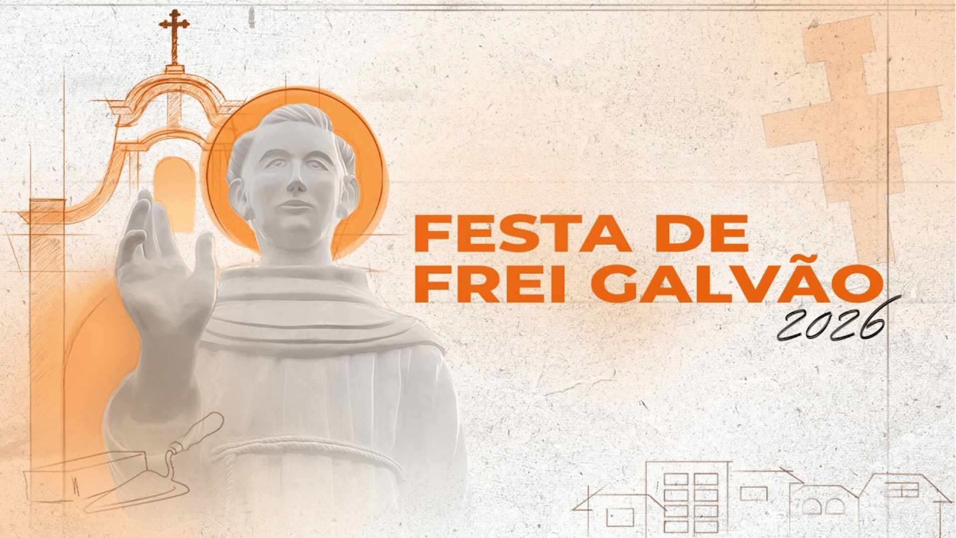 Arte gráfica da Festa de Frei Galvão 2026 com imagem estilizada do santo em destaque, ao lado do título do evento em letras laranjas. Ao fundo, aparecem elementos arquitetônicos e religiosos em traços ilustrativos.