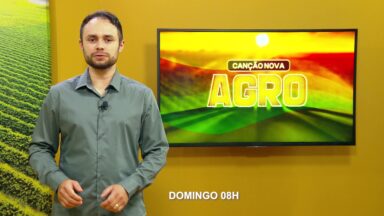 Veja os destaques do Canção Nova Agro desse domingo