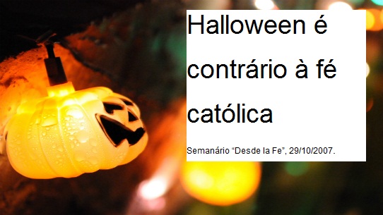 O que diz a igreja Católica sobre o Halloween?