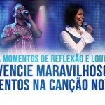Viva momentos de reflexão e louvor