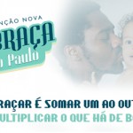 Abraça São Paulo e vamos multiplicar a nossa fé!
