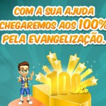 100% pela evangelização!
