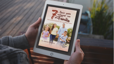 7 passos para restaurar a sua família