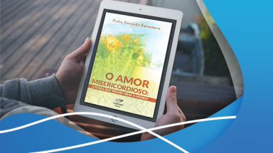 Livro: O amor misericordioso, a força que transforma o mundo