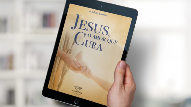 Jesus, o amor que cura
