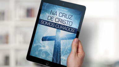 Livro: Na Cruz de Cristo somos curados