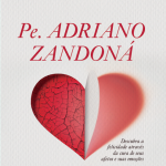 Reedição do livro “Curar-se para ser feliz” de padre Adriano Zandoná