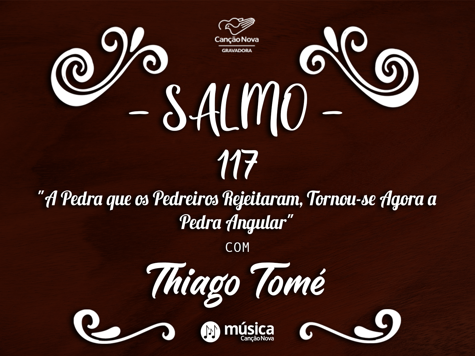 Melodia Salmo 117 | 4º Domingo Da Páscoa - Música Católica