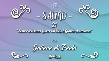 Melodia Salmo 21 | 5º Domingo da Páscoa