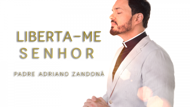 Padre Adriano Zandoná lança seu novo single: 'Liberta-me, Senhor'