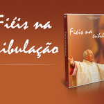 Coletânea “Fiéis na tribulação”