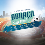 Participe do III Canção Nova abraça São Paulo
