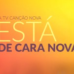 TV Canção Nova ganha uma nova identidade visual